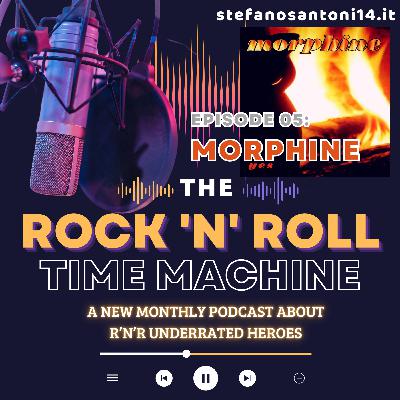 Episode 05 - Morphine