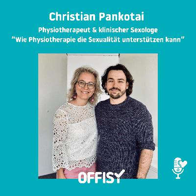 Wie 🏋️♂️Physiotherapie die 💏 Sexualität unterstützen kann mit Christian Pankotai Wie 🏋️♂️Physiotherapie die 💏 Sexualität unterstützen kann mit Christian Pankotai