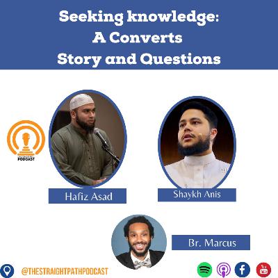 Seeking knowledge: A Converts Story and Questions Seeking knowledge: A Converts Story and Questions