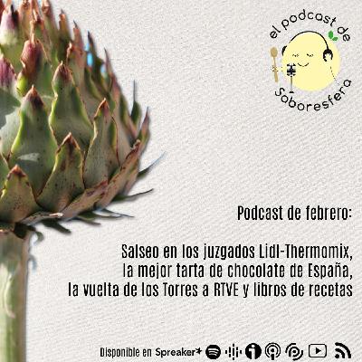 Salseo en los juzgados Lidl-Thermomix, la mejor tarta de chocolate, la vuelta de los Torres a RTVE