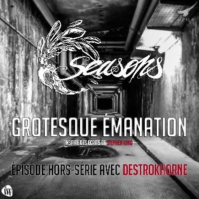 Hors série anthologique 03 - Grotesque émanation (avec DestroKhorne)