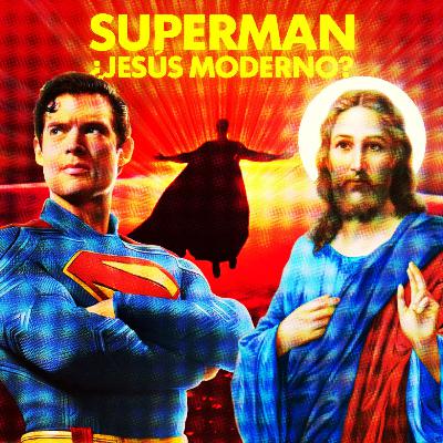 ¿Es Superman una Analogía de Jesús?