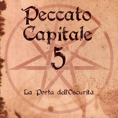 PECCATO CAPITALE: LA PORTA PER L'OSCURITÀ - EP.5 - ALLA RICERCA DI CASA