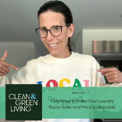Episode 11: Five ways to make your laundry room safer and more sustainable Episode 11: Five ways to make your laundry room safer and more sustainable
