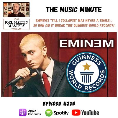 #225 - Eminem’s “Till I Collapse” Was NEVER a Single… So How Did It Break This Guinness World Record?!