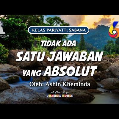 Ashin Kheminda - Diskursus untuk Pangeran Abhaya (Abhayarajakumarasutta-MN 58)