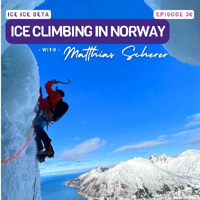 Ice Climbing in Norway with Matthias Scherer
