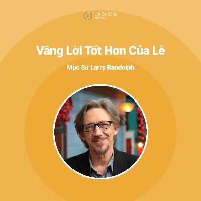 Vâng Lời Tốt Hơn Của Lễ - Larry Randolph