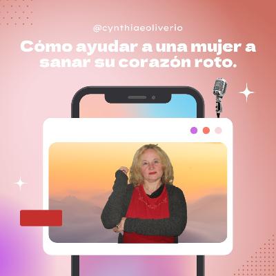 Cómo ayudar a una mujer a sanar su corazón roto.