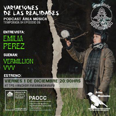 Variaciones de las Realidades - Podcast 41 junto a Emilia Perez