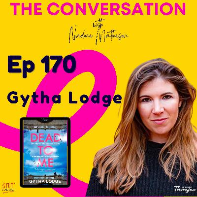 Gytha Lodge: Crafting Characters and Confronting Challenges