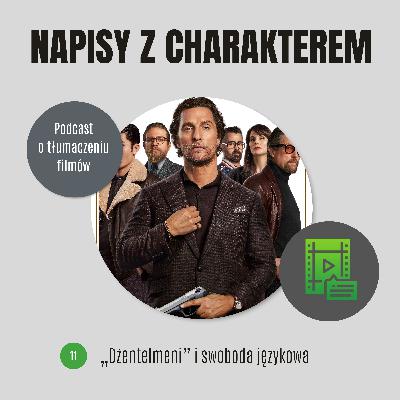 „Dżentelmeni” i swoboda językowa „Dżentelmeni” i swoboda językowa