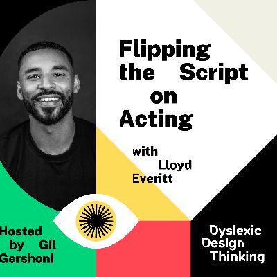 Flipping the Script on Acting with Lloyd Everitt