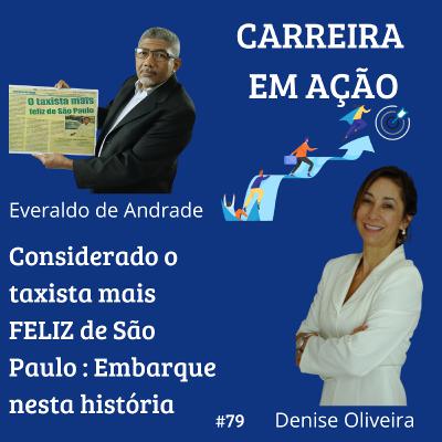 #79_ Considerado o Taxista mais FELIZ de São Paulo: Embarque na História de Everaldo