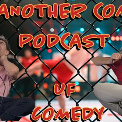 UF Comedy | Not Another Comedy Podcast Ep.15 UF Comedy | Not Another Comedy Podcast Ep.15
