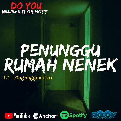 ππ©.#52 PENUNGGU RUMAH NENEK ππ©.#52 PENUNGGU RUMAH NENEK