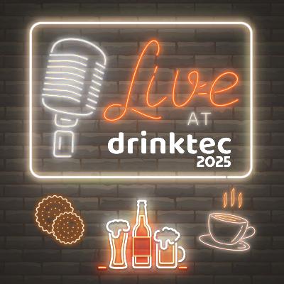 S.6 E.13 - Live at Drinktec 2025 S.6 E.13 - Live at Drinktec 2025