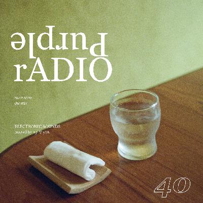 Purple Radio, The Mix | Ep. 40