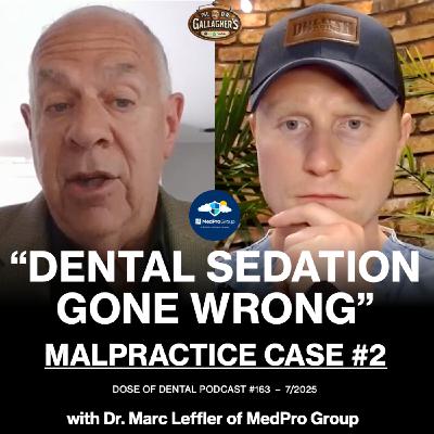 Dental Malpractice Case #2 with Dr. Marc Leffler of MedPro Group - Dose of Dental Podcast #163