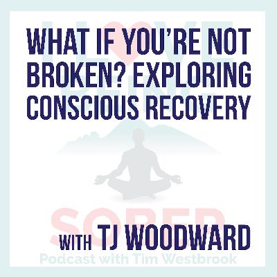 What If You’re Not Broken? Exploring Conscious Recovery