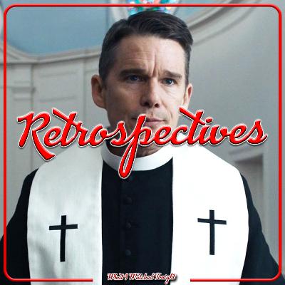 First Reformed - Retrospectives First Reformed - Retrospectives