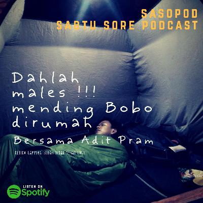 #9 - DAHLAH MALES ..! , Mending Bobo Dirumah