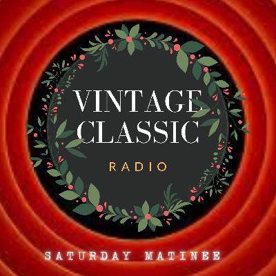 Saturday Matinee - Jack Benny (Christmas Open House), Fibber McGee and Molly (Listening to Carols) & Hallmark Playhouse (Room for a Stranger)