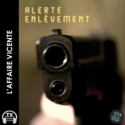 ALERTE ENLÈVEMENT -  VICENTE