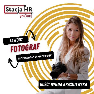 #6 Zawód? Fotograf.