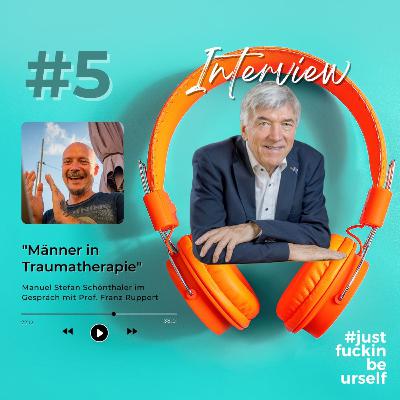 S1F5 Männer in der Traumaarbeit - Prof. Dr. Franz Ruppert im Interview