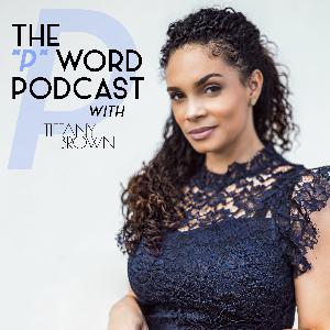 Introducing The P Word Podcast