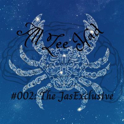 All Zee Had #002 - JasExclusive
