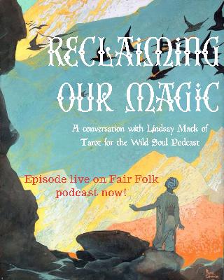 Reclaiming magic with Lindsay Mack of Tarot for the Wild Soul