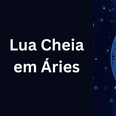 Lua Cheia em Áries
