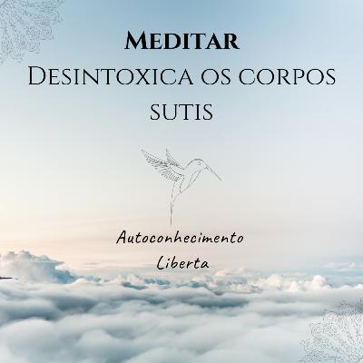 Autoconhecimento #3 - Meditação é realmente importante?