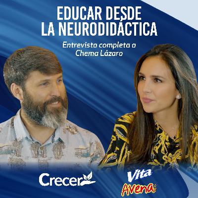 Educar desde la neurodidáctica Con Chema Lázaro #CRECER Educar desde la neurodidáctica Con Chema Lázaro #CRECER