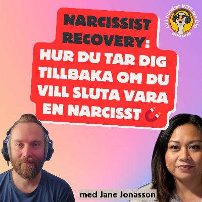 Sluta vara en Narcissist 🧲 med Jane Jonasson Sluta vara en Narcissist 🧲 med Jane Jonasson