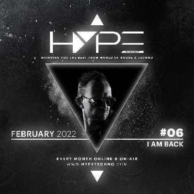 HYPE Techno Podcast | #06 | February 2022 - I AM BACK HYPE Techno Podcast | #06 | February 2022 - I AM BACK