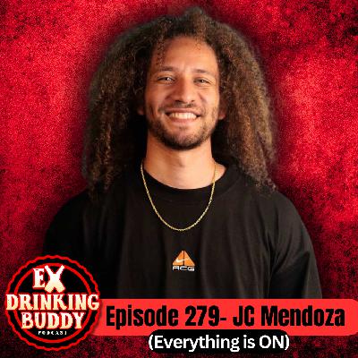Episode 279- JC Mendoza (Everything is ON)