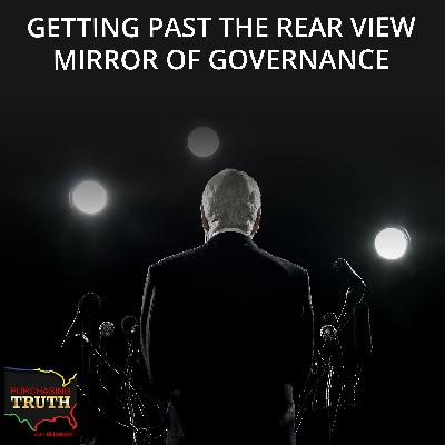 Getting Past the Rear View Mirror of Governance