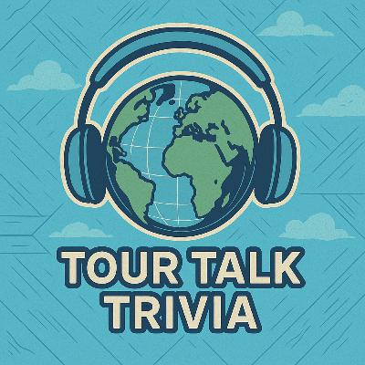 Tour Talk Trivia: Funny True or False