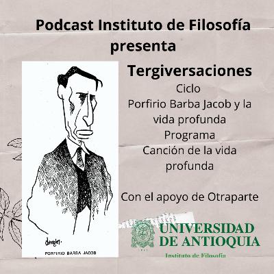 Tergiversaciones Podcast - Canción de la vida profunda Tergiversaciones Podcast - Canción de la vida profunda