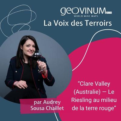 Clare Valley (Australie) — Le Riesling au milieu de la terre rouge Clare Valley (Australie) — Le Riesling au milieu de la terre rouge