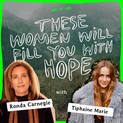 These women will fill you with hope, with Ronda Carnegie, Co-Founder of Project Dandelion