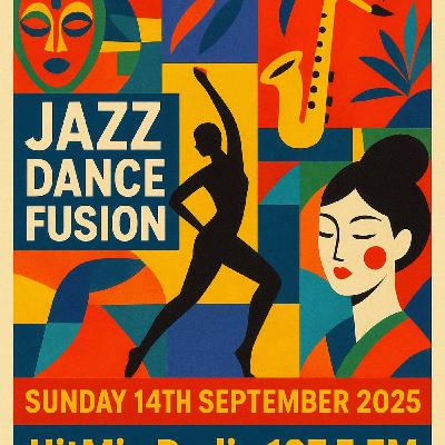 Episode 1210: COLIN CURTIS JAZZ DANCE FUSION SUNDAY 14TH SEPTEMBER 2025 HITMIX RADIO 107.5FM
