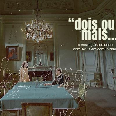 "Dois ou Mais..." | #EP08 -  | Victor Azevedo