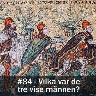 Vilka var det tre vise männen?