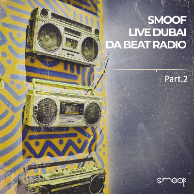 DJ SMOOF LIVE @ DUBAI DA BEAT RADIO (Part.2) DJ SMOOF LIVE @ DUBAI DA BEAT RADIO (Part.2)