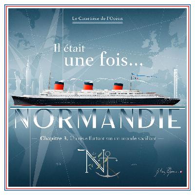 Il était une fois... NORMANDIE. Chapitre 3: Un rêve flottant sur un monde vacillant Il était une fois... NORMANDIE. Chapitre 3: Un rêve flottant sur un monde vacillant