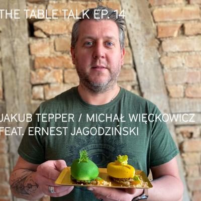 The Table Talk - odcinek 14 - Ernest Jagodziński i finedine w pandemii